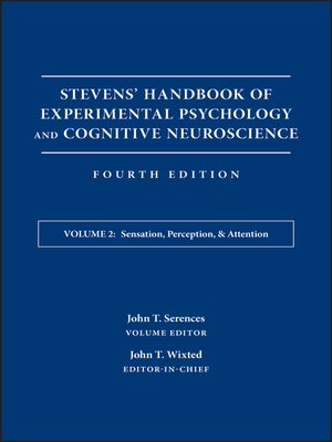 cover image of Stevens' Handbook of Experimental Psychology and Cognitive Neuroscience, Sensation, Perception, and Attention